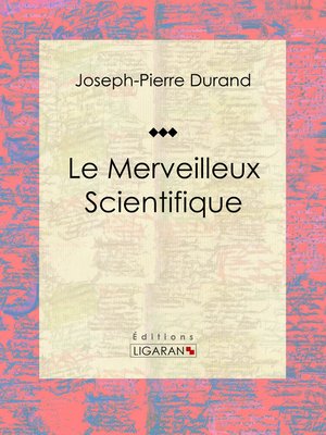 cover image of Le Merveilleux Scientifique